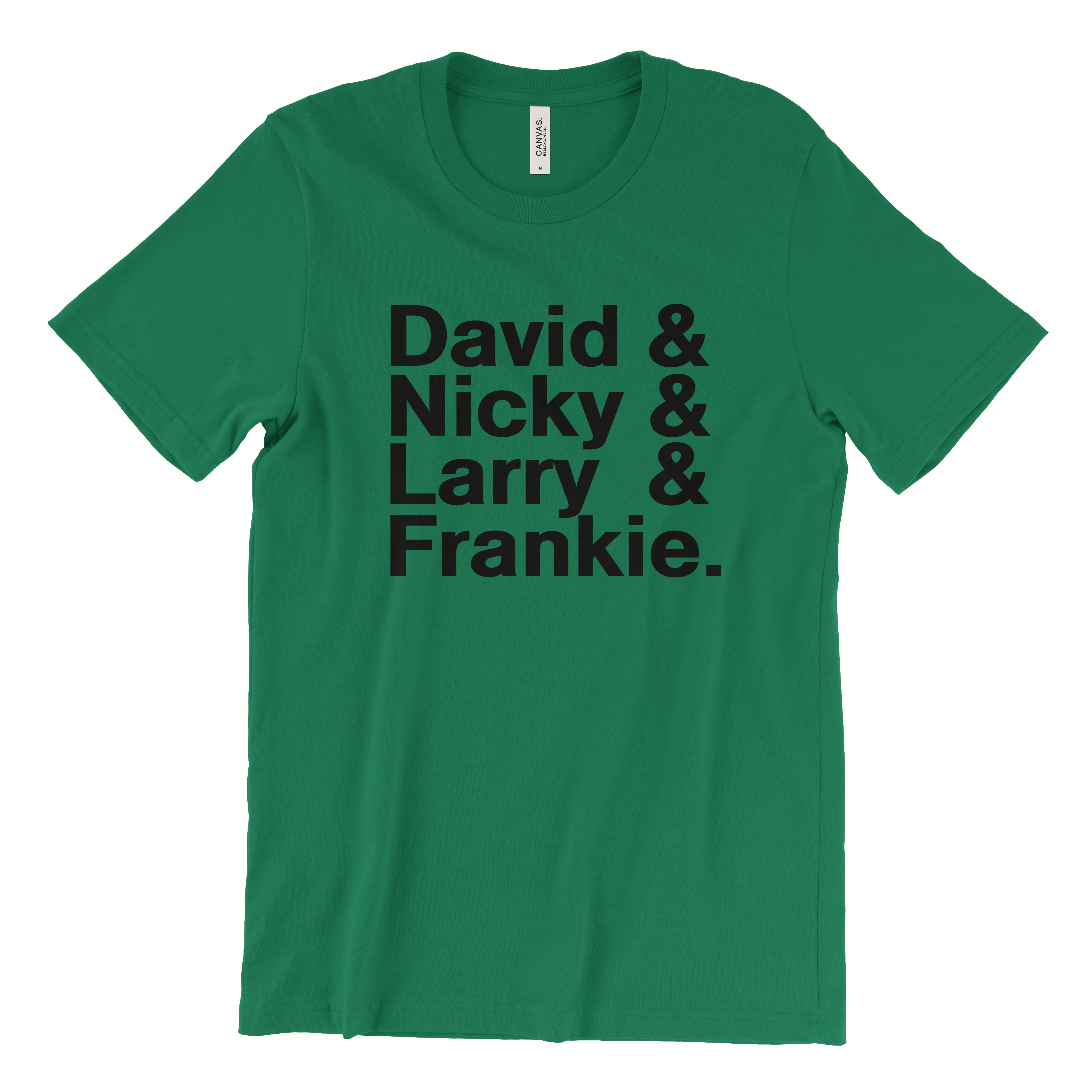 David & Nicky & Larry & Frankie T-Shirt