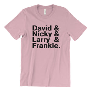 David & Nicky & Larry & Frankie T-Shirt