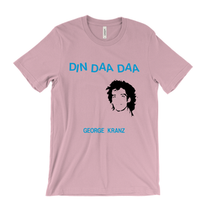George Kranz Din Daa Daa T-Shirt