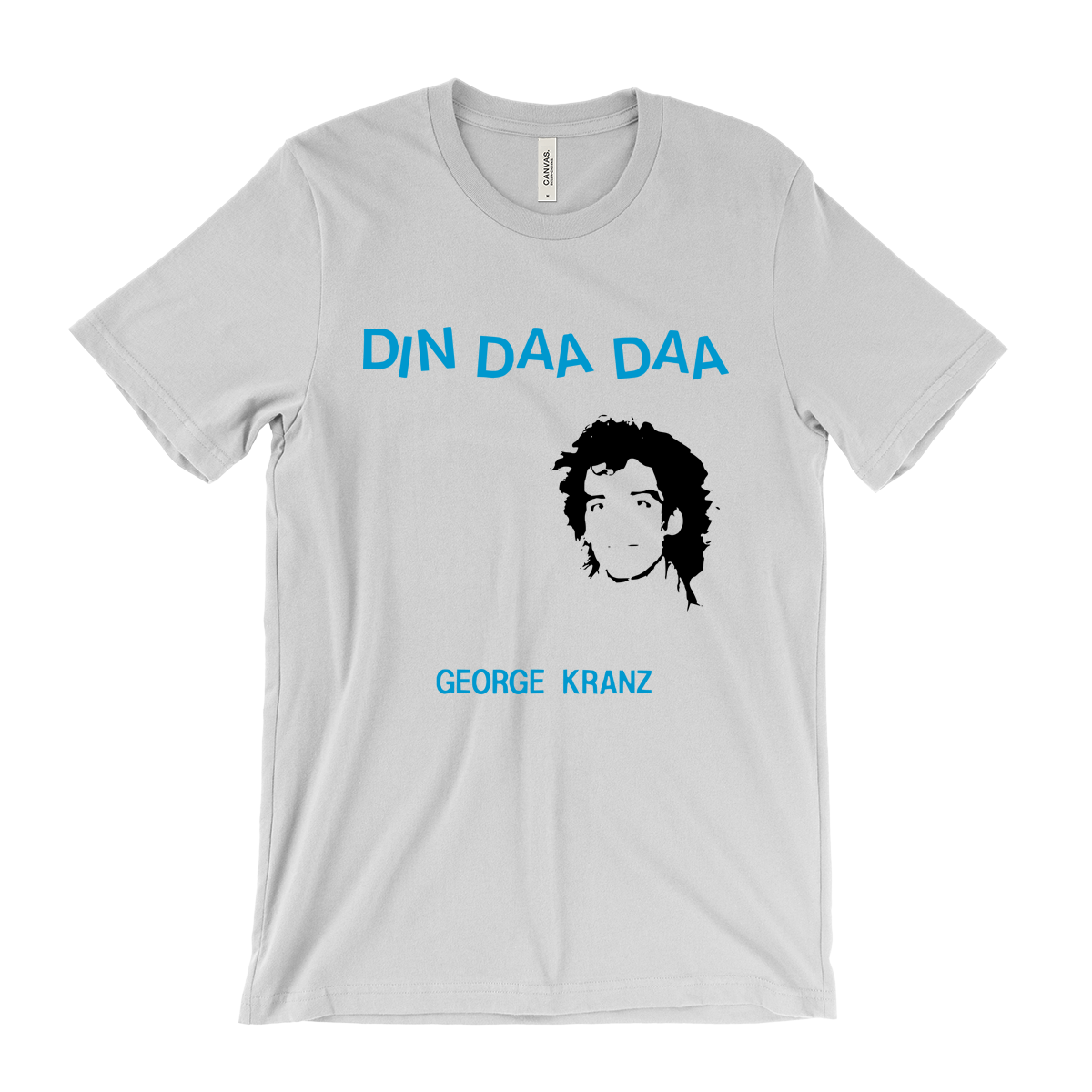 George Kranz Din Daa Daa T-Shirt