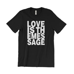 Love Is The Message T-Shirt