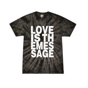 Love Is The Message Tie Dye T-Shirt