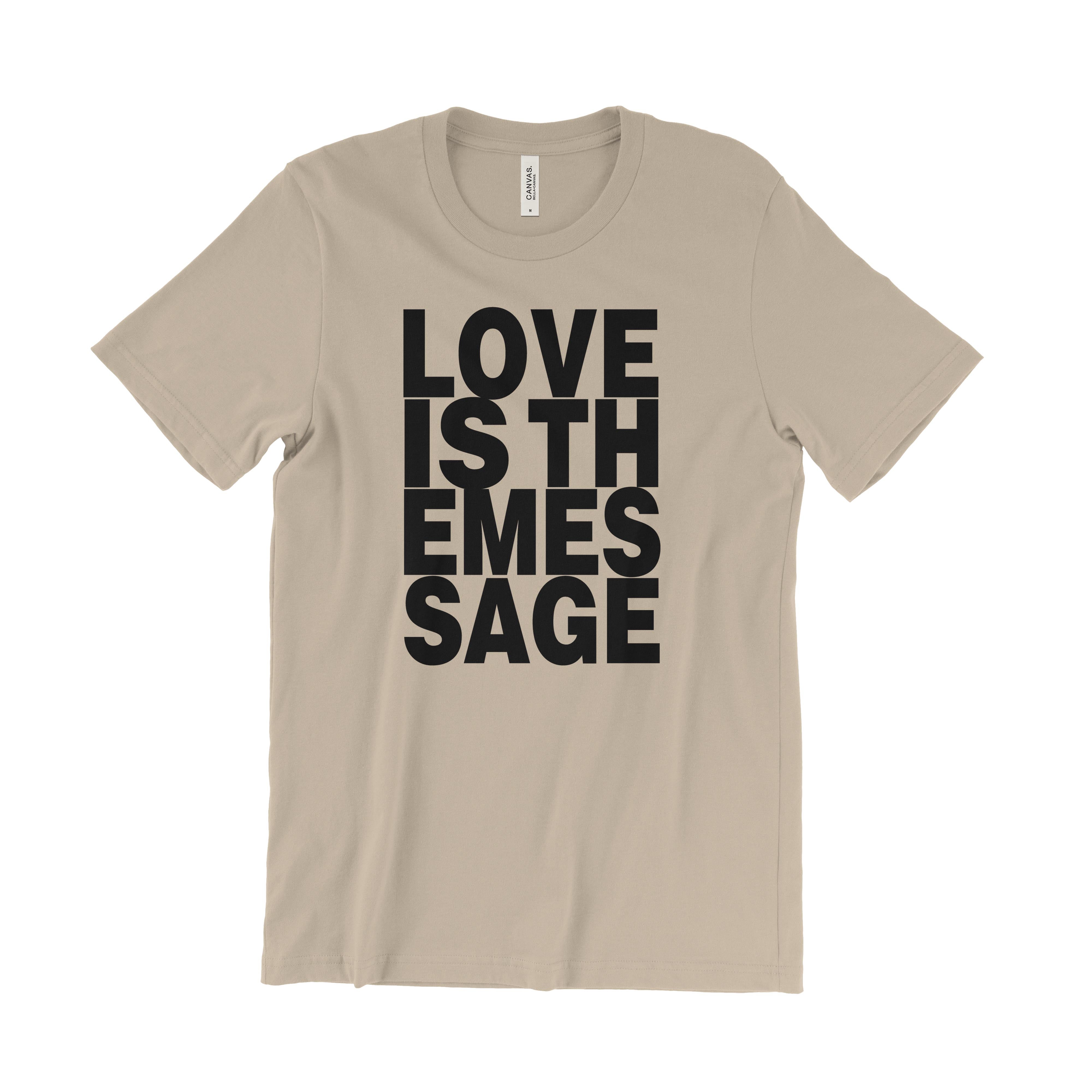 Love Is The Message T-Shirt