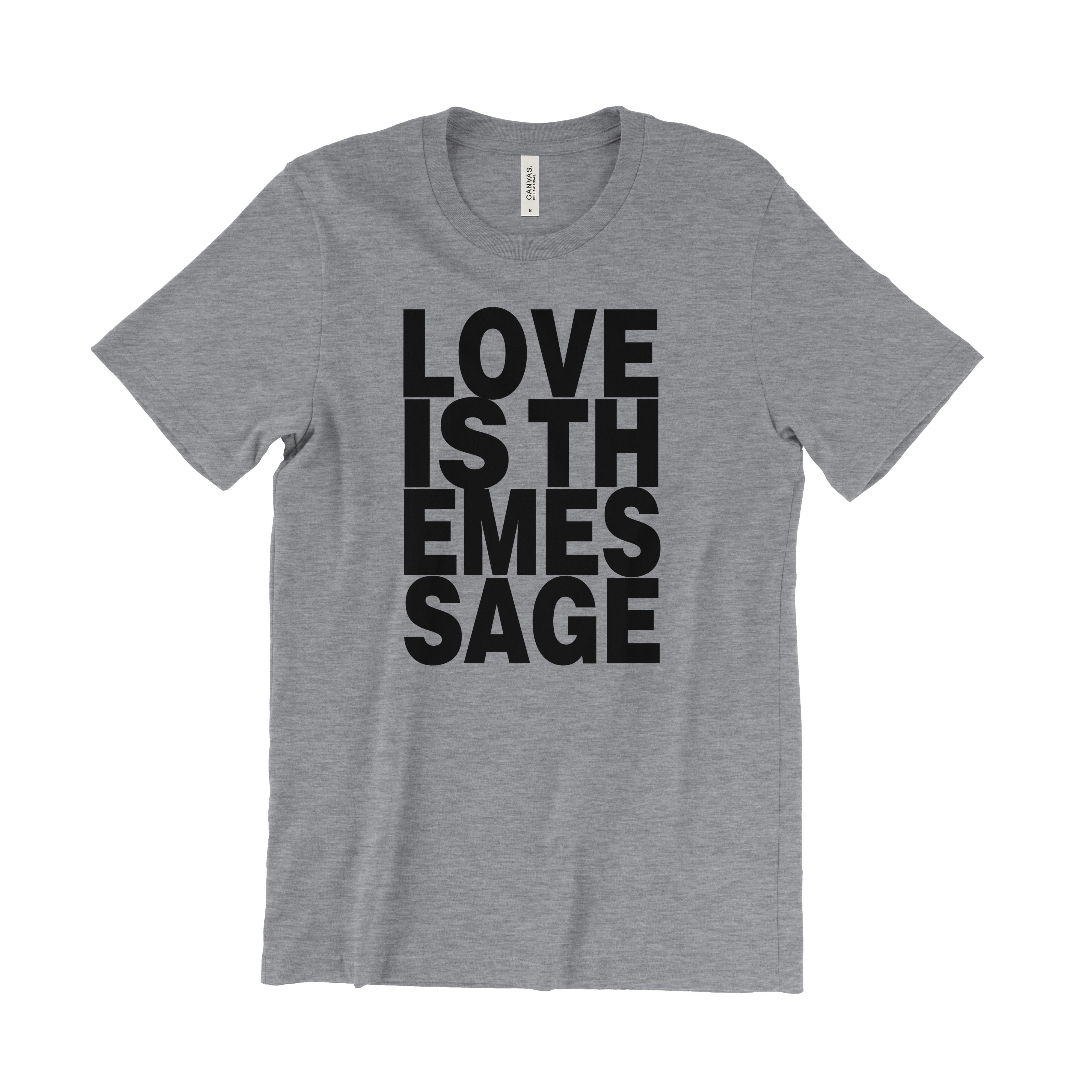 Love Is The Message T-Shirt