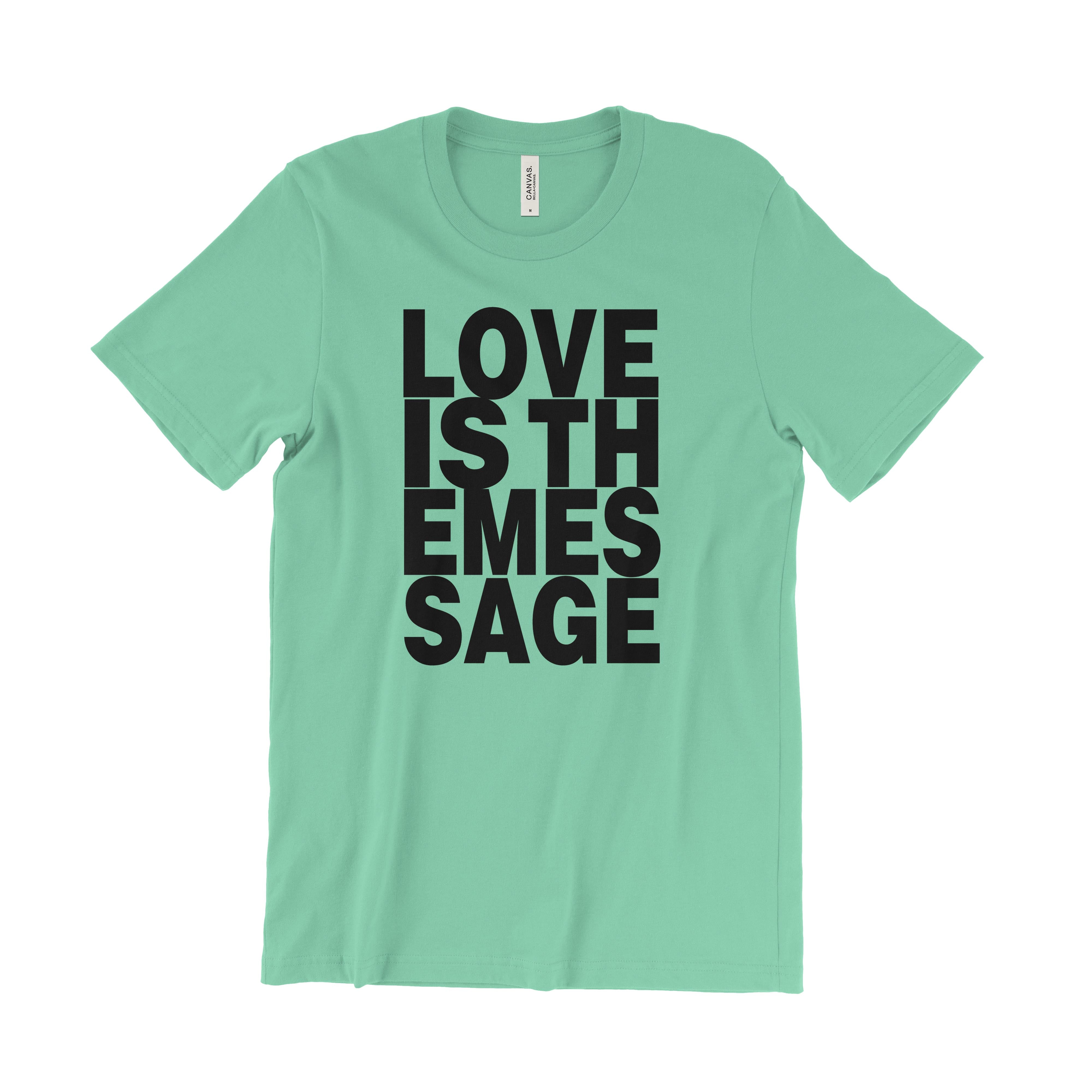 Love Is The Message T-Shirt