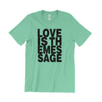 Load image into Gallery viewer, Love Is The Message T-Shirt
