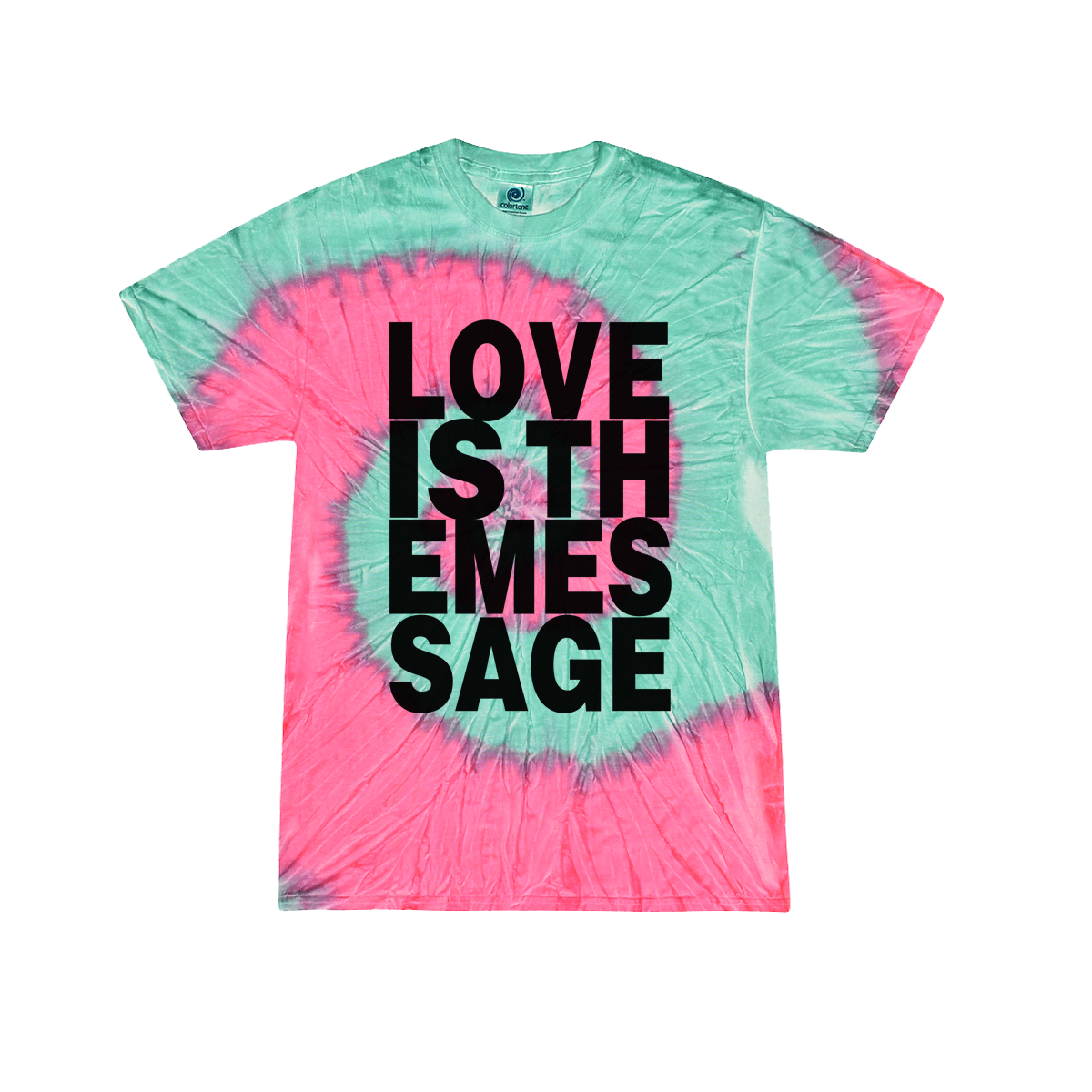 Love Is The Message Tie Dye T-Shirt