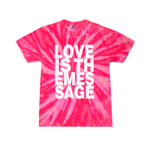 Love Is The Message Tie Dye T-Shirt