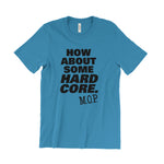 Load image into Gallery viewer, M.O.P. How About Some Hard Core. T-Shirt
