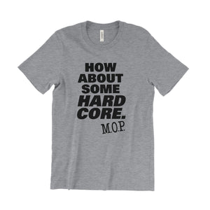 M.O.P. How About Some Hard Core. T-Shirt