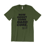 Load image into Gallery viewer, M.O.P. How About Some Hard Core. T-Shirt
