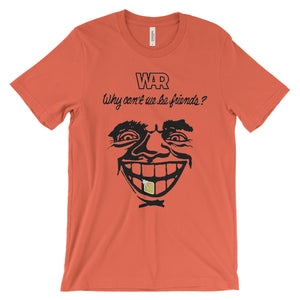 War Why Can't We Be Friends? T-Shirt