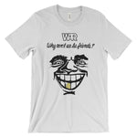 Load image into Gallery viewer, War Why Can&#39;t We Be Friends? T-Shirt
