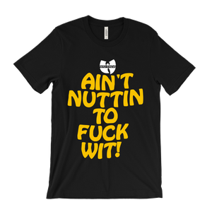 Wu-Tang Clan Ain't Nuttin To Fuck Wit! T-Shirt