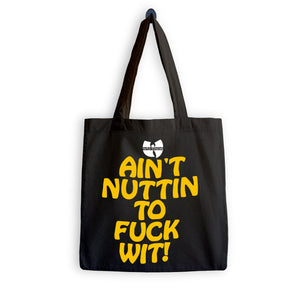 Wu Tang Clan Ain't Nuttin' To Fuck wit! Tote Bag